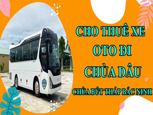 cho-thue-xe-oto-di-chua-dau-chua-but-thap-bac-ninh5