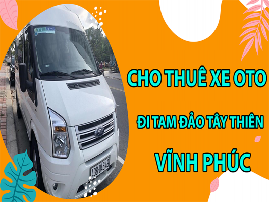 cho-thue-xe-oto-di-tam-dao-tay-thien-vinh-phuc5