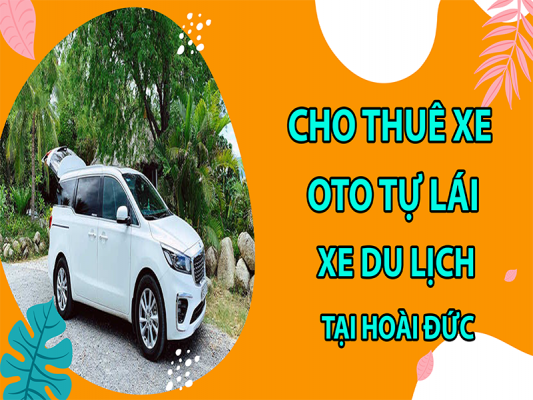 cho-thue-xe-oto-tu-lai-va-xe-du-lich-tai-hoai-duc5