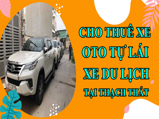 cho-thue-xe-oto-tu-lai-va-xe-du-lich-tai-thach-that5