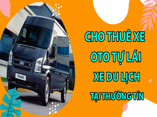 cho-thue-xe-oto-tu-lai-va-xe-du-lich-tai-thuong-tin5