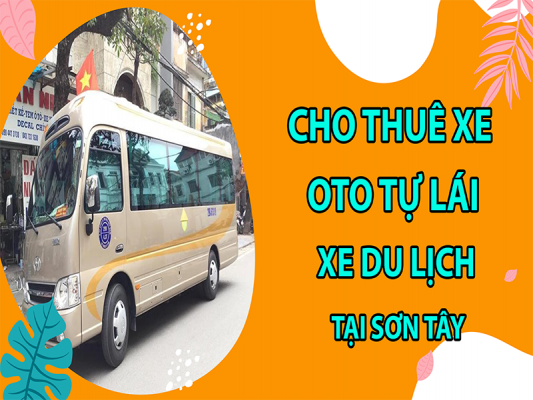 dich-vu-thue-xe-oto-tu-lai-va-xe-du-lich-tai-quan-son-tay5