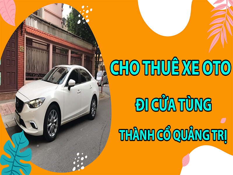 cho-thue-xe-oto-di-cua-tung-thanh-co-quang-tri6