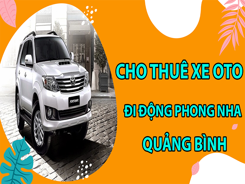 cho-thue-xe-oto-di-dong-phong-nha-quang-binh5